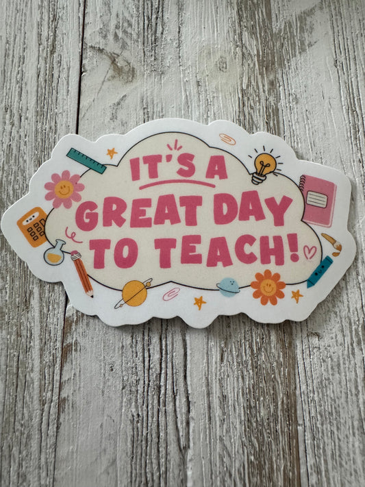 It’s a Great Day to Teach Sticker