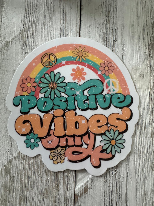 Positive Vibes Only Sticker